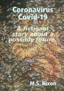 Coronavirus Covid-19 A fictional story about a possible future