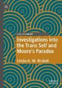 Investigations into the Trans Self and Moore's Paradox