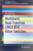 Multiband Dual-Function CMOS RFIC Filter-Switches