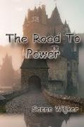 The Road To Power
