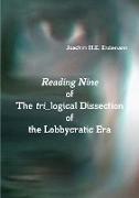 Reading Nine of The tri_logical Dissection of the Lobbycratic Era
