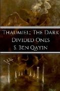 Thaumiel, The Dark Divided Ones