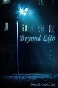 Beyond Life
