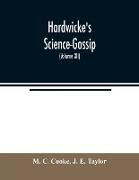 Hardwicke's Science-Gossip