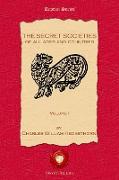 The Secret Societies of all Ages and Countries. Volume I