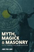 Myth, Magick, and Masonry