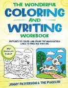 The Wonderful Coloring and Writing Workbook: Pictures to Color and Spark the Imagination - Lines to Practice Writing