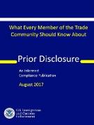 Prior Disclosure - What Every Member of the Trade Community Should Know (An Informed Compliance Publication)