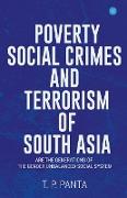 Poverty Social Crimes and Terrorism of South Asia