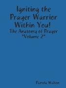 Igniting the Prayer Warrior Within You!