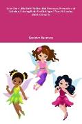 Color Time Little Girls! My Beautiful Princesses, Mermaids, and Ballerinas Coloring Book