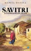 Savitri , An Abandoned Daughter