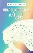 Unapologetically Mad