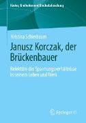 Janusz Korczak, der Brückenbauer