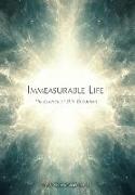 Immeasurable Life