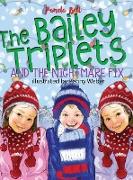 The Bailey Triplets and The Nightmare Fix