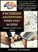 Facebook Advertising Made Easy In 2020