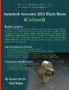Autodesk Inventor 2021 Black Book (Colored)