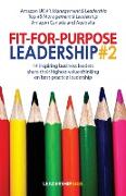 Fit-For-Purpose Leadership #2