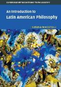 An Introduction to Latin American Philosophy