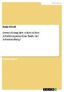 Entwicklung der industriellen Arbeitsorganisation: Ende der Arbeitsteilung?