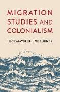 Migration Studies and Colonialism