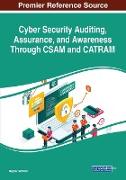 Cyber Security Auditing, Assurance, and Awareness Through CSAM and CATRAM
