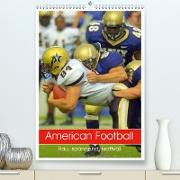 American Football. Rau, spannend, kraftvoll (Premium, hochwertiger DIN A2 Wandkalender 2021, Kunstdruck in Hochglanz)