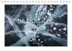 Baikalsee - Eis unter meinen Füßen (Tischkalender 2021 DIN A5 quer)