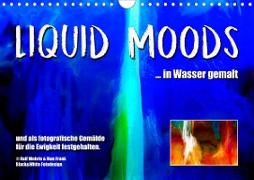 Liquid Moods (Wandkalender 2021 DIN A4 quer)