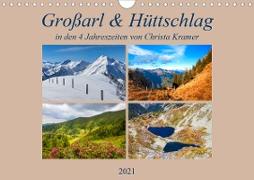 Großarl & Hüttschlag (Wandkalender 2021 DIN A4 quer)