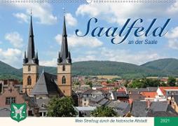 Saalfeld an der Saale - mein Streifzug durch die historische Altstadt (Wandkalender 2021 DIN A2 quer)