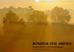 MORGENS UND ABENDS - Zauberhafte Lichtstimmungen (Wandkalender 2021 DIN A4 quer)