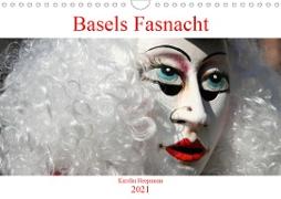 Basels Fasnacht (Wandkalender 2021 DIN A4 quer)