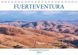 Fuerteventura, die ungezähmte Kanareninsel (Tischkalender 2021 DIN A5 quer)
