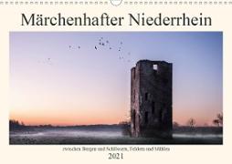 Märchenhafter Niederrhein (Wandkalender 2021 DIN A3 quer)
