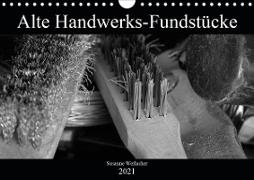 Alte Handwerks-Fundstücke (Wandkalender 2021 DIN A4 quer)