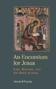 An Encomium for Jesus