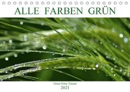 Alle Farben Grün (Tischkalender 2021 DIN A5 quer)