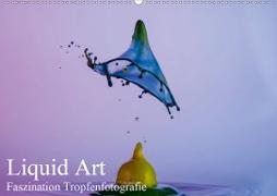 Liquid Art, Faszination Tropfenfotografie (Wandkalender 2021 DIN A2 quer)