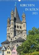 Kirchen in Köln (Wandkalender 2021 DIN A3 hoch)