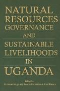 Natural Resources Governance and Sustainable Livelihoods in Uganda