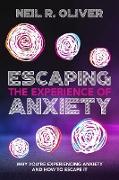 Escaping the Experience of Anxiety