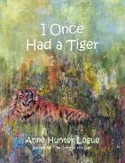 I Once Had a Tiger