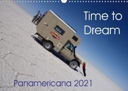 Time to Dream Panamericana 2021 (Wall Calendar 2021 DIN A3 Landscape)