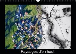 Paysages d'en haut (Calendrier mural 2021 DIN A3 horizontal)