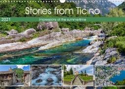 Stories from Ticino (Wall Calendar 2021 DIN A3 Landscape)
