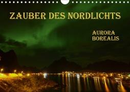 Zauber des Nordlichts - Aurora borealis (Wandkalender 2021 DIN A4 quer)