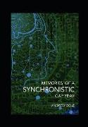 Memories of a Synchronistic Gap Year: Revealed. A true story of a covert Government Brain-Machine Interface experiment