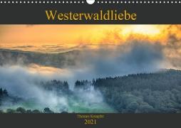 Westerwaldliebe (Wandkalender 2021 DIN A3 quer)